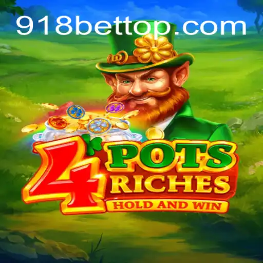 Explorando o Mundo de 4potsriches: Um Guia Completo sobre o Jogo 918bet